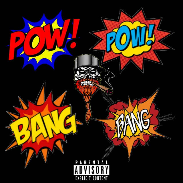 Pow Pow Bang Bang