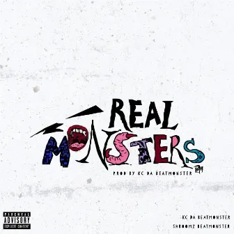 Real Monsters by Shroomz Beatmonster