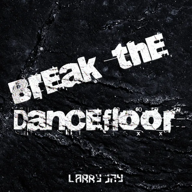 Break the Dancefloor - Radio Edit