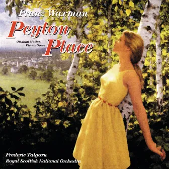 Peyton Place (Original Motion Picture Score) by Franz Waxman