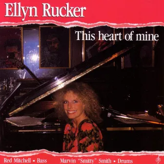 This Heart Of Mine by Ellyn Rucker