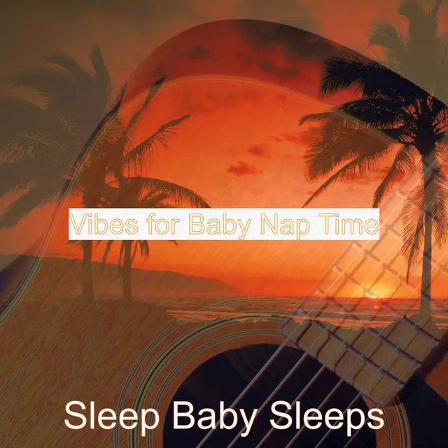 Vibes for Baby Nap Time