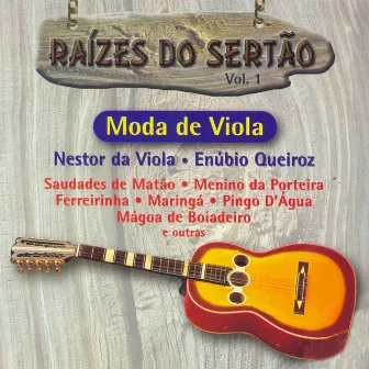 Raízes Do Sertão, Vol. 1: Moda De Viola by Nestor Da Viola