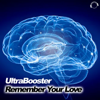 Remember Your Love by UltraBooster