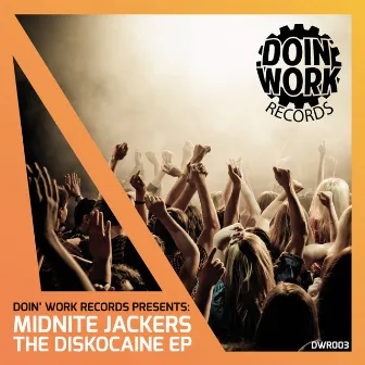 The Diskocaine EP by Midnite Jackers