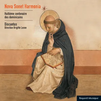 Nova Sonet Harmonia: Huitième centenaire des dominicains by Brigitte Lesne