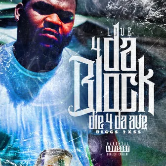 Live 4 Da Block Die 4 Da Ave. by backstreet biggs