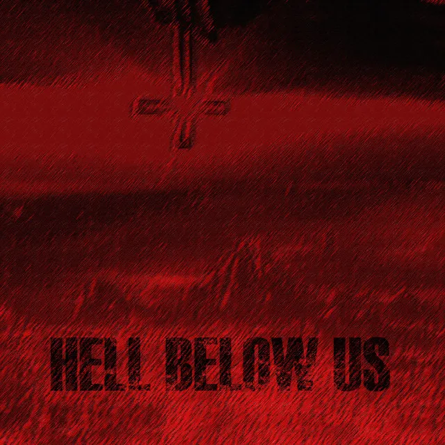 HELL BELOW US