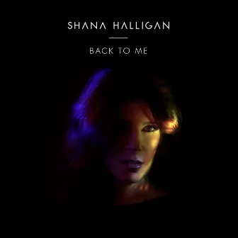 Back to Me by Shana Halligan