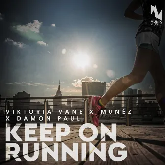 Keep on Running by Munéz