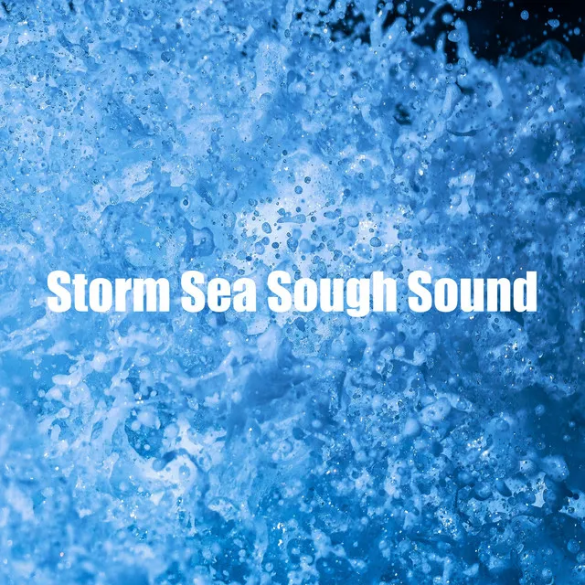 Storm Sea Sough Sound