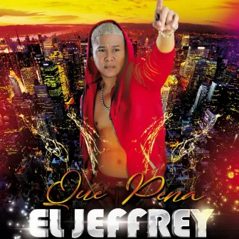 Que Pena by El Jeffrey