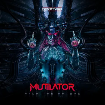 F#ck The Haters by Mutilator