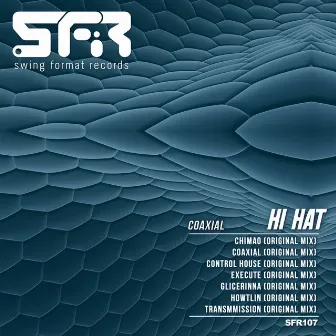 Coaxial by Hi Hat