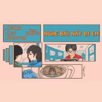 Nghe Bài Này Đi Em by Củ Cải