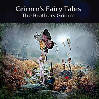 Grimm's Fairy Tales by The Brothers Grimm