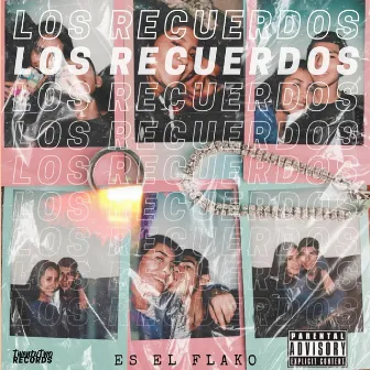 Los Recuerdos by Es el flako