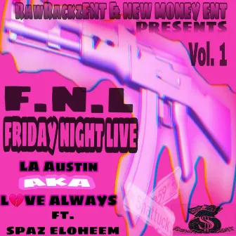 F.N.L. (Friday Night Live), Vol. 1 by 