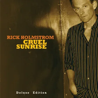 Cruel Sunrise Deluxe Edition by Rick Holmstrom