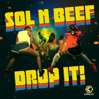 Drop It by Sol N Beef