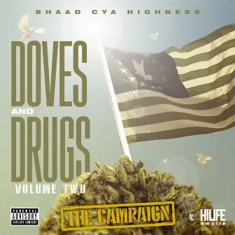 Doves & Drugs, Vol. 2: The Campaign by Shaad Cya Highness