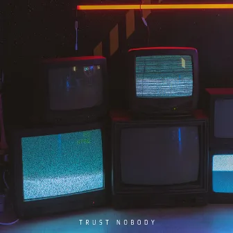 Trust Nobody by TVPIWA