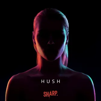 Hush by Sharp