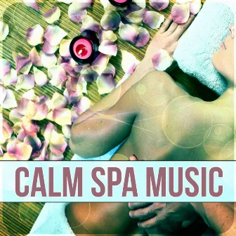 Calm Spa Music -Massage, Serenity, Wellness, Nature Sounds, Sea Waves, Yoga & Sauna, Relaxation Music to Help You Relax, Music Therapy by SPA & Wellness Massage Masters