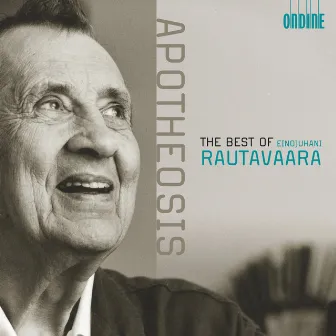 Apotheosis: The Best of Einojuhani Rautavaara by Mikko Franck