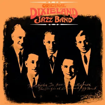 Presenting The Original Dixieland Jazz Band by Original Dixieland Jazz Band