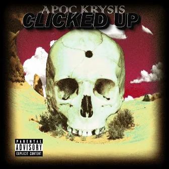 Clicked Up by Apoc Krysis