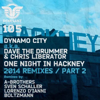 One Night In Hackney - 2014 Remixes (Pt. 2) by Dynamo City