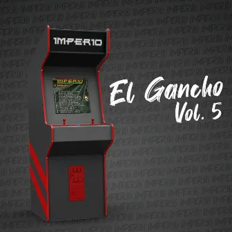 Imperio, El Gancho, Vol. 5 by El Imperio de Cartagena