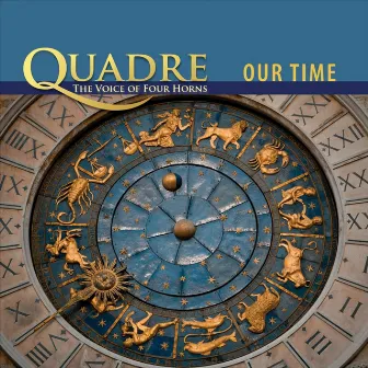 Our Time by Quadre The Voice Of Four Horns