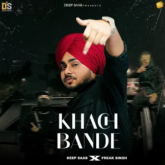 Khach Bande by Freak singh