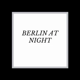 Berlin at Night (Remix) by DjDarkShadow