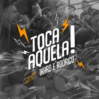 Toca Aquela! (Acústico) by Ikaro e Rodrigo