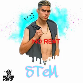 No Re$T by Stem