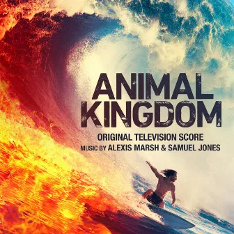 Animal Kingdom (Original Television Score) by Alexis Marsh