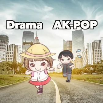 Drama by Ak-Pop