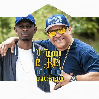 O Tempo É Rei by DJ Célio