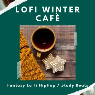 Lofi Winter Cafè: Fantasy Lo Fi HipHop / Study Beats by Unknown Artist