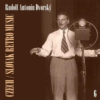 Czech / Slovak Retro Music / R. A. Dvorský, Vol. 6 by Rudolf Antonin Dvorsky