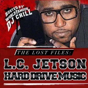 Hard Drive Music (Hosted by DJ Chill) by L. C. Jetson