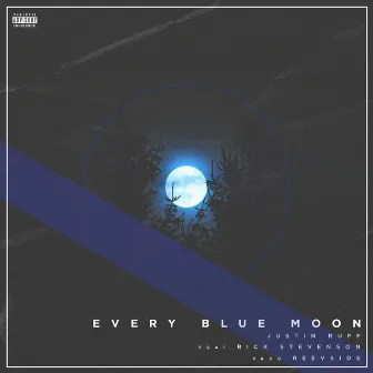 Every Blue Moon by Justin Ruff