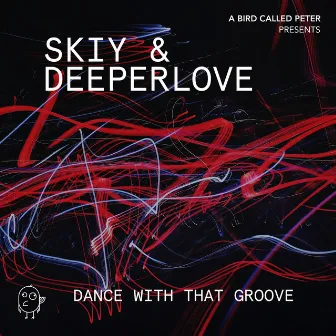 Dance with That Groove by Deeperlove