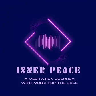 Inner Peace: A Meditation Journey with Music for the Soul by Temple Sounds