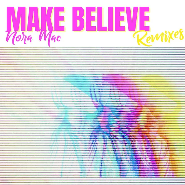 Make Believe - Ben Howell Remix