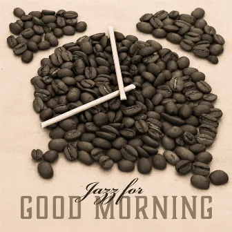 Friday Good Vibes - Jazz for Good Morning, Positive Start of the Day by Jazzy City Musique Expert