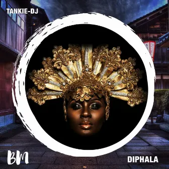 Diphala by Tankie DJ